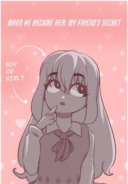 1 When He Became Her: My Friend’s Secret