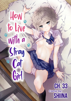 Noraneko Shoujo to no Kurashikata Ch. 33-36 | How to Live with a Stray Cat Girl Ch. 33-36