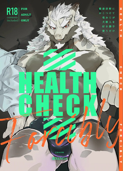 HEALTH CHECK FORCIBLY