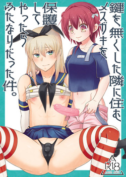 Kagi wo Nakushita Tonari ni Sumu Mesugaki wo Hogo Shiteyattara Futanari Datta Ken